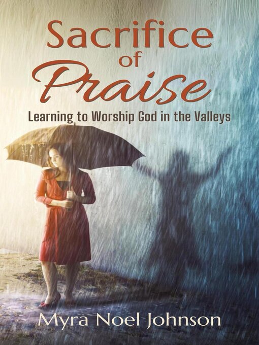 Title details for Sacrifice of Praise by Myra Noel Johnson - Available